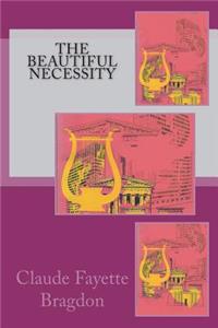 The Beautiful Necessity