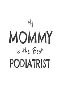 My Mommy Is The Best Podiatrist