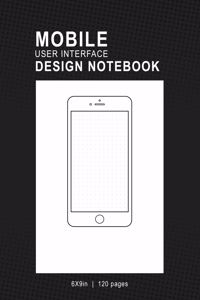 Mobile User Interface Design Notebook
