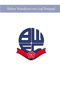 Bolton Wanderers 100 Leaf Notepad