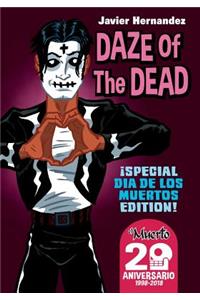 Daze of the Dead: Special Dia de Los Muertos Edition