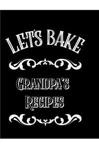 Let's Bake Grandpa's Recipes