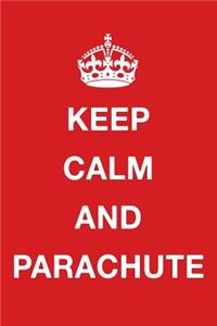 Keep Calm and Parachute