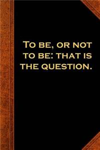 2019 Daily Planner Shakespeare Quote To Be Or Not To Be 384 Pages