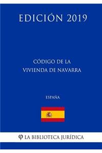 Código de la Vivienda de Navarra (España) (Edición 2019)