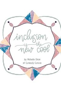 Inclusion is the New Cool