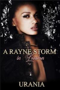 A Rayne Storm in London