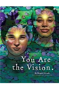 You Are The Vision