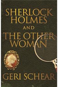 Sherlock Holmes and the Other Woman