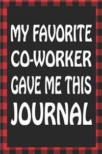 My Favorite Co-Worker Gave Me This Journal