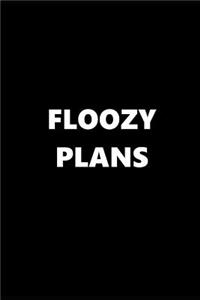 2019 Daily Planner Funny Theme Floozy Plans 384 Pages