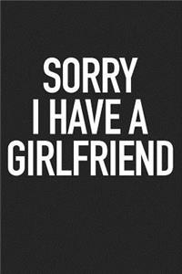 Sorry I Have a Girlfriend