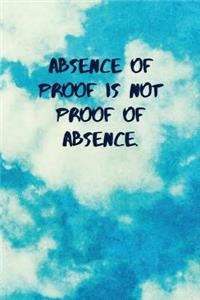 Absence of Proof Is Not Proof of Absence.