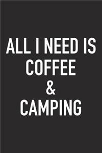 All I Need Is Coffee and Camping