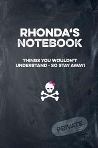 Rhonda's Notebook Things You Wouldn't Understand So Stay Away! Private