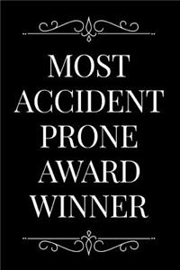 Most Accident Prone Award Winner