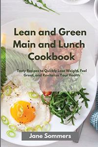 Lean and Green Main and Lunch Cookbook