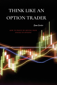 Think Like an Option Trader