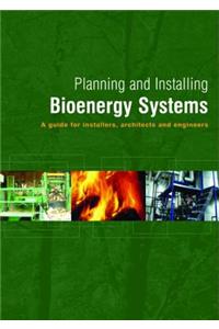 Planning and Installing Bioenergy Systems