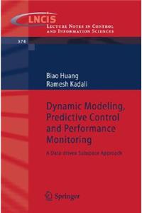 Dynamic Modeling, Predictive Control and Performance Monitoring