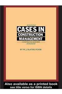 Cases in Construction Management