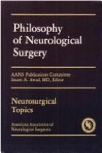 Philosophy of Neurological Surgery