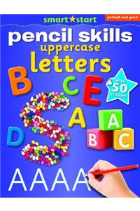 Smart Start Pencil Skills: Uppercase Letters