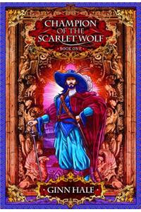 Champion of the Scarlet Wolf Book One