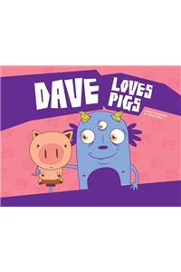 Dave Loves Pigs