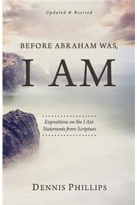 Before Abraham Was, I AM