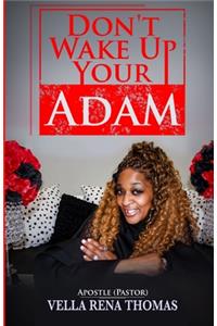 Don't Wake Up Your Adam