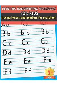 Printing Handwriting Workbook for Kids: Tracing Letters and Numbers for Preschooler: Volume 1 (Handwriting Practice Workbook)