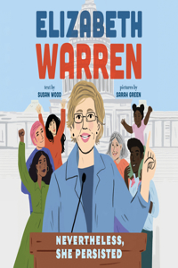 Elizabeth Warren: Nevertheless, She Persisted