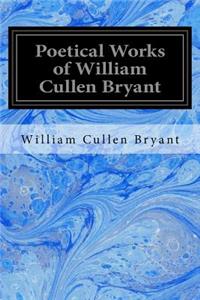 Poetical Works of William Cullen Bryant