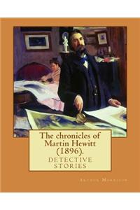 The chronicles of Martin Hewitt (1896). By