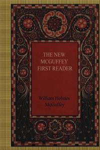 The New Mcguffey First Reader