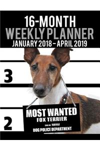 2018-2019 Weekly Planner - Most Wanted Fox Terrier