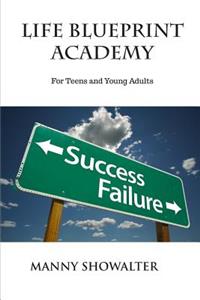 Life's Blueprint Academy for Teens and Young Adults