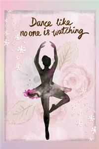 Dance Like No One Is Watching