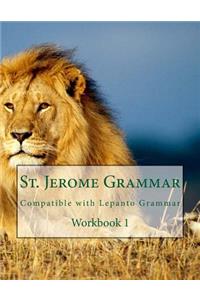 St. Jerome Grammar Workbook 1