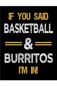 If You Said Basketball & Burritos I'm In