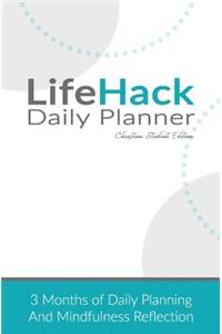 LifeHack Daily Planner (Christian Student Edition)