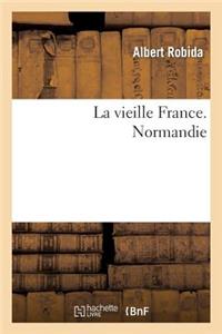 La Vieille France. Normandie
