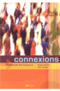 Connexions: Methode De Francais: Niveau 2: Livre De L'eleve