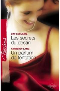 Les Secrets Du Destin - Un Parfum de Tentation (Harlequin Passions)