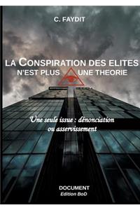 conspiration des élites n'est plus une théorie