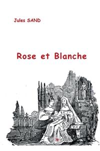 Rose et Blanche