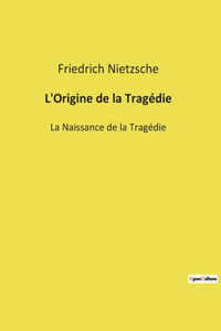L'Origine de la Tragédie