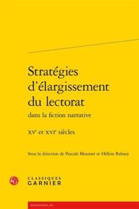 Strategies d'Elargissement Du Lectorat: Xve Et Xvie Siecles