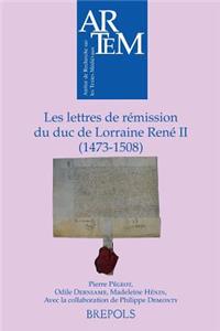 Les Lettres de Remission Du Duc de Lorraine Rene II (1473-1508)